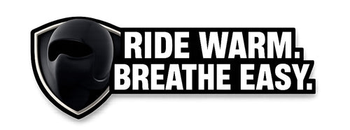 Ride Warm. Breath Easy.
